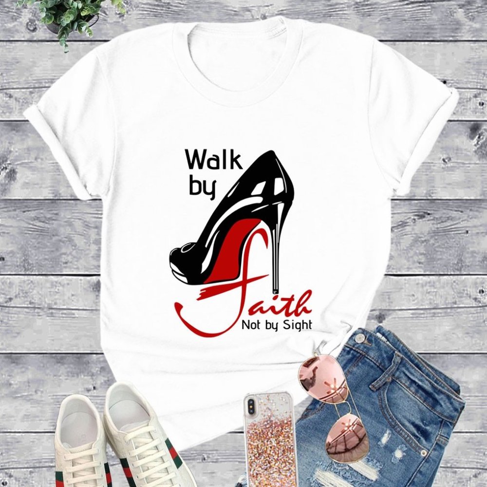 Walk By Faith Not By Sight Tee